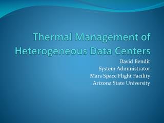 Thermal Management of Heterogeneous Data Centers