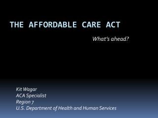 The Affordable care act
