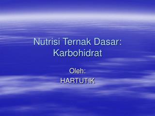 nutrisi ternak dasar karbohidrat