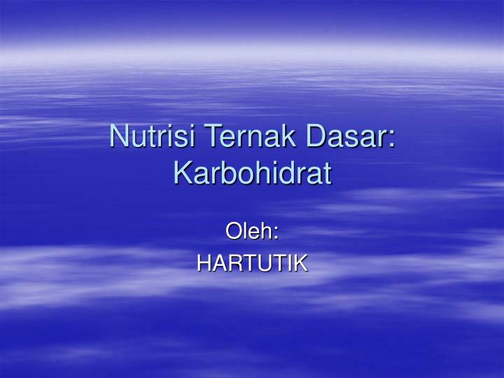 nutrisi ternak dasar karbohidrat