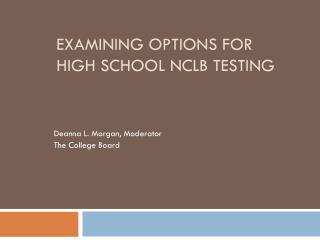 Examining Options for High School NCLB Testing
