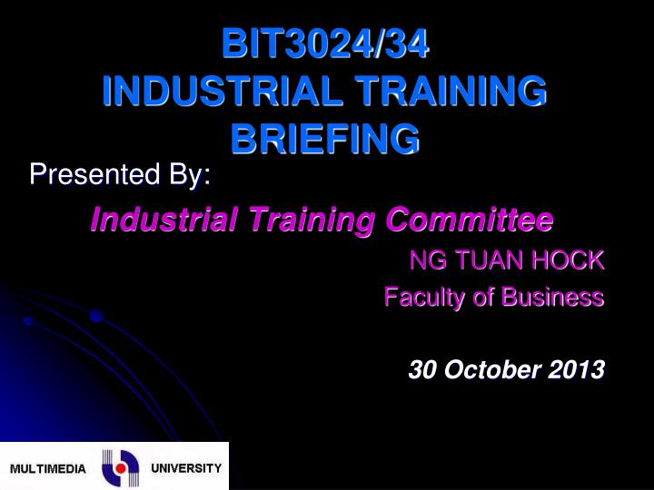 bit3024 34 industrial training briefing