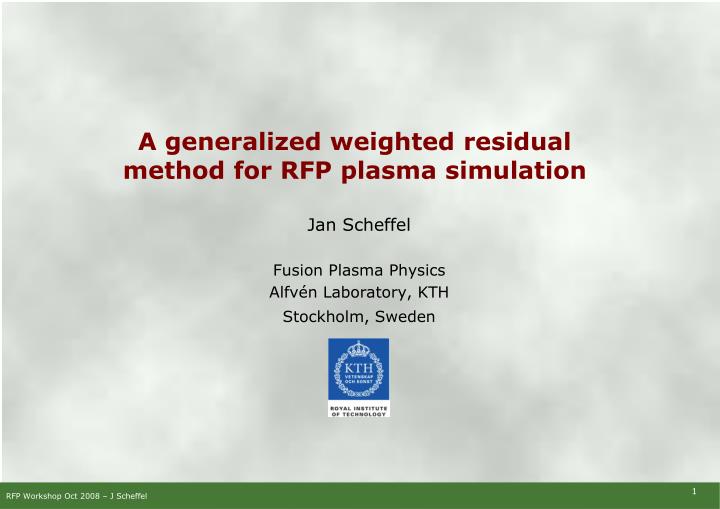 a generalized weighted residual method for rfp plasma simulation