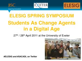 ELESIG SPRING SYMPOSIUM Students As Change Agents in a Digital Age