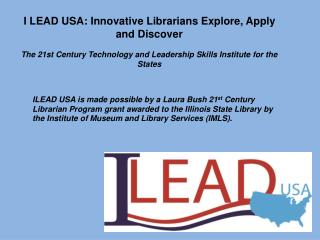 I LEAD USA: Innovative Librarians Explore, Apply and Discover