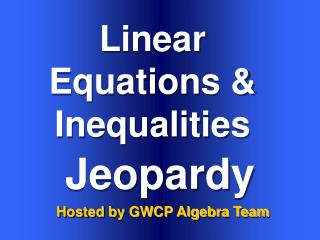 Linear Equations &amp; Inequalities