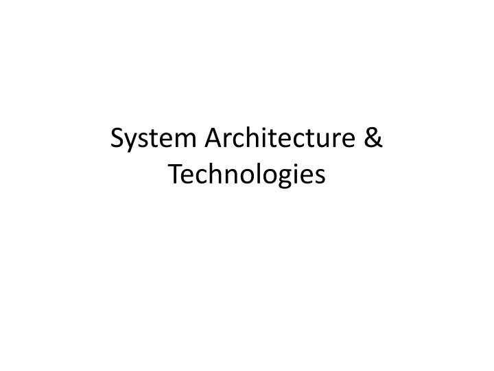 system architecture technologies