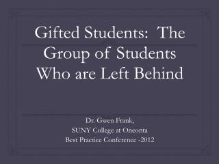 Gifted Students: The Group of Students Who are Left Behind