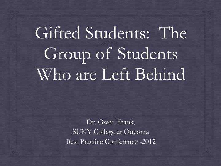 gifted students the group of students who are left behind