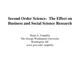 Second Order Science: The Effect on Business and Social Science Research