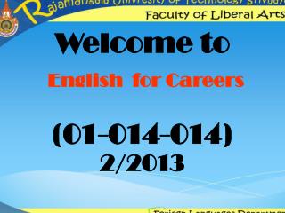 Welcome to English for Careers (01-014-014) 2/2013