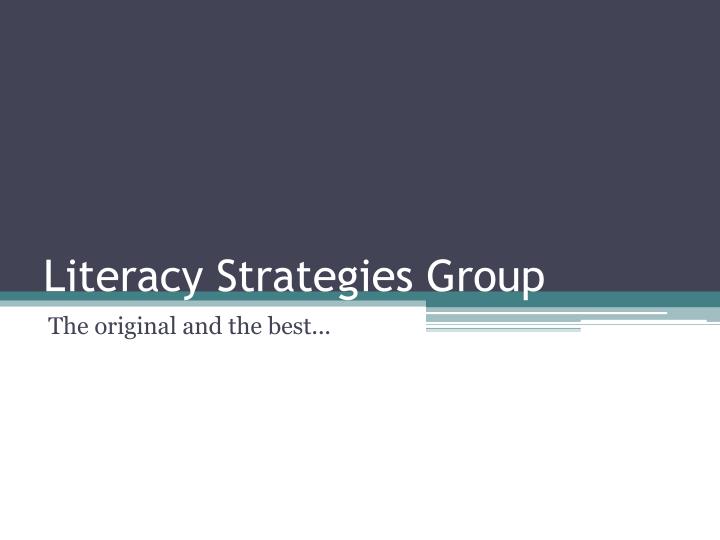 literacy strategies group