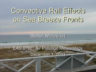 Convective Roll Effects on Sea Breeze Fronts