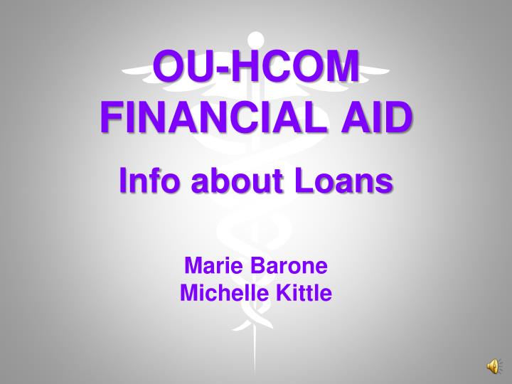 ou hcom financial aid info about loans marie barone michelle kittle