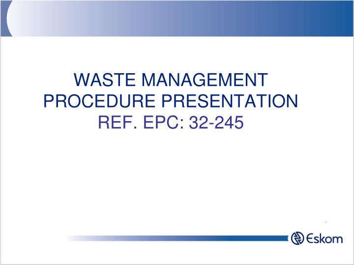 waste management procedure presentation ref epc 32 245