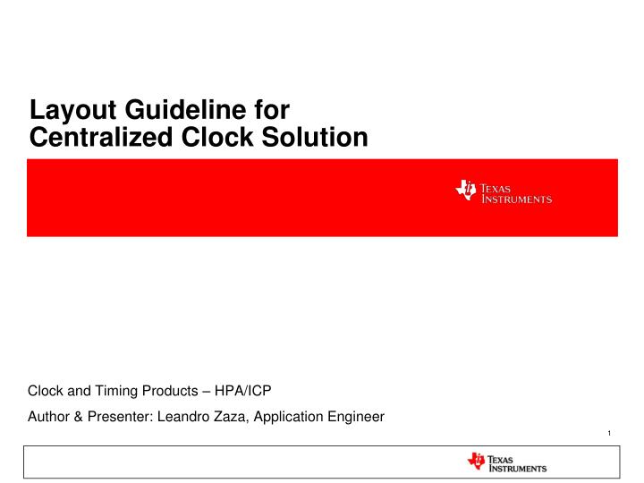 layout guideline for centralized clock solution