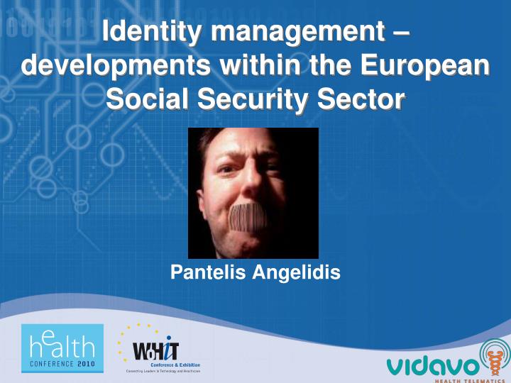 identity management developments within the european social security sector