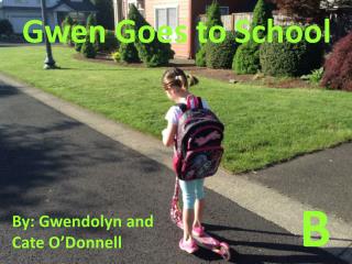 Gwen Goes to School