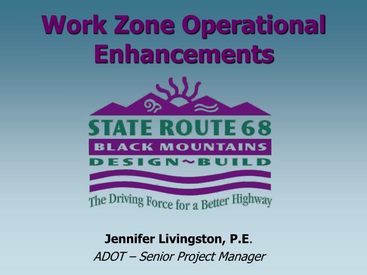 work zone operational enhancements