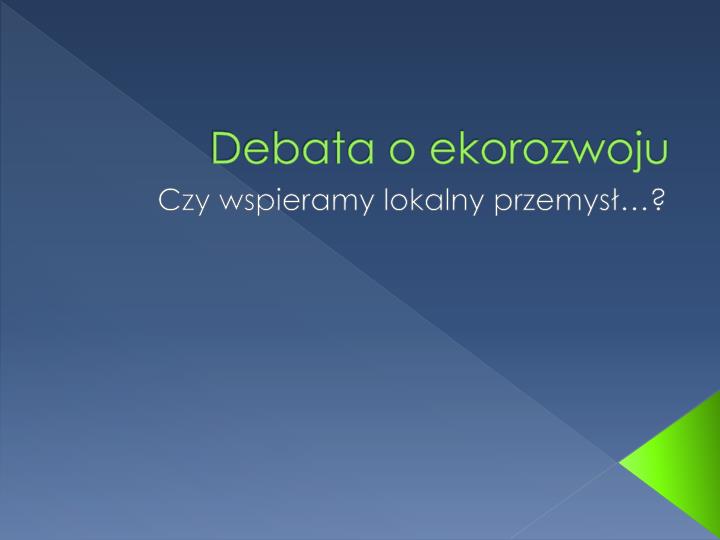 debata o ekorozwoju