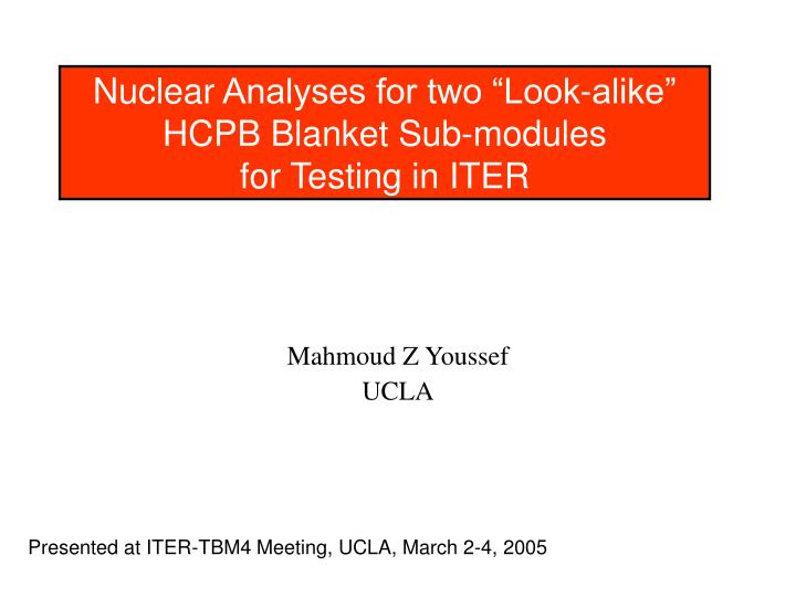 nuclear analyses for two look alike hcpb blanket sub modules for testing in iter