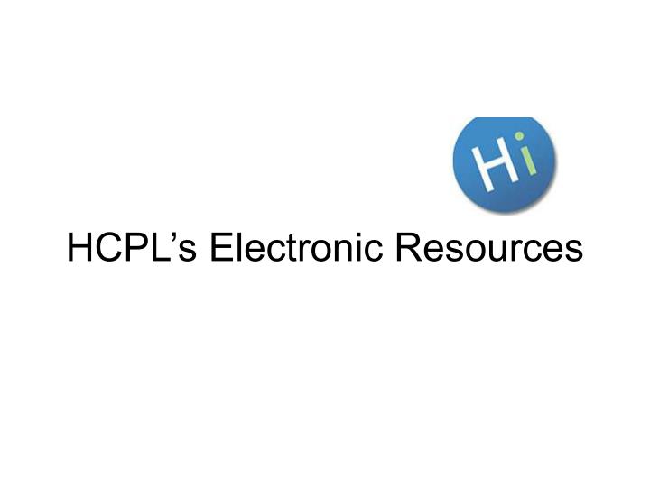 hcpl s electronic resources