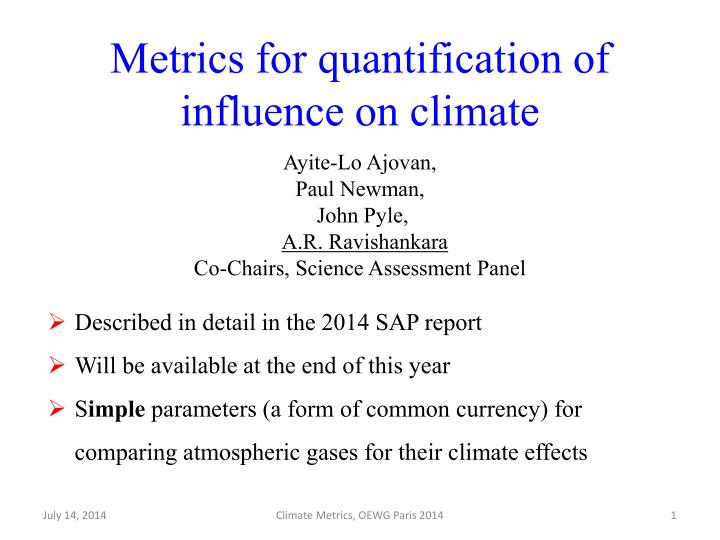 metrics for quantification of influence on climate