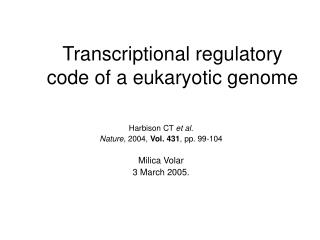 Transcriptional regulatory code of a eukaryotic genome