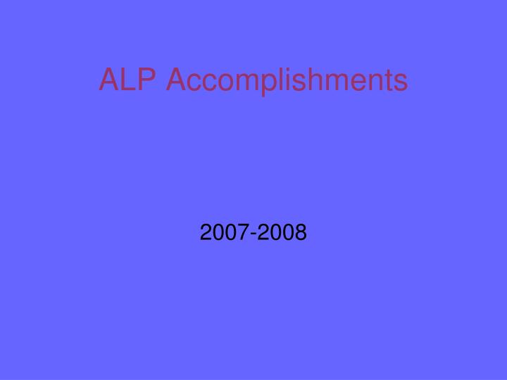 alp accomplishments
