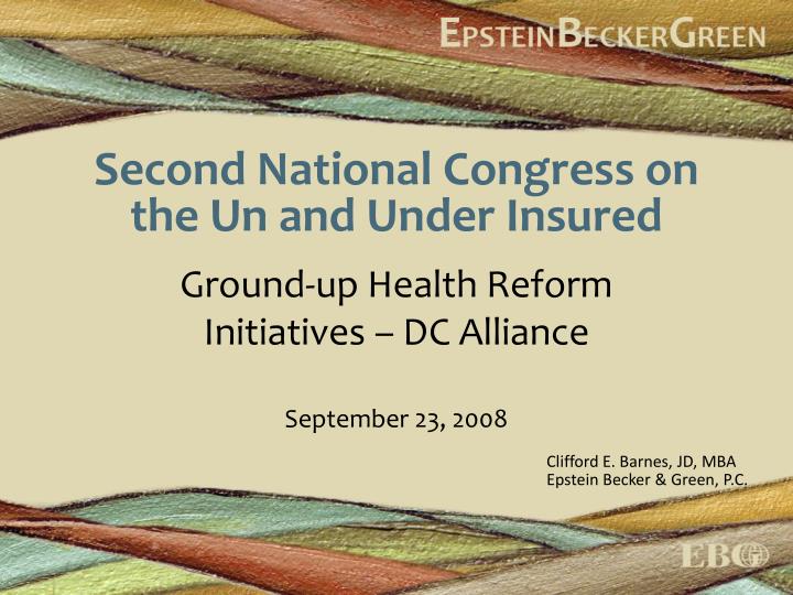 second national congress on the un and under insured