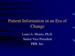 Patient Information in an Era of Change