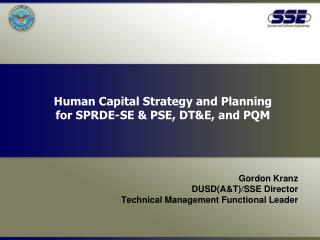 Human Capital Strategy and Planning for SPRDE-SE &amp; PSE, DT&amp;E, and PQM