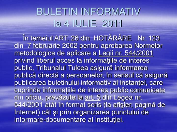 buletin informativ la 4 iulie 2011