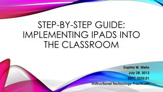 STEP-BY-STEP GUIDE: Implementing IPADS INTO THE CLASSROOM