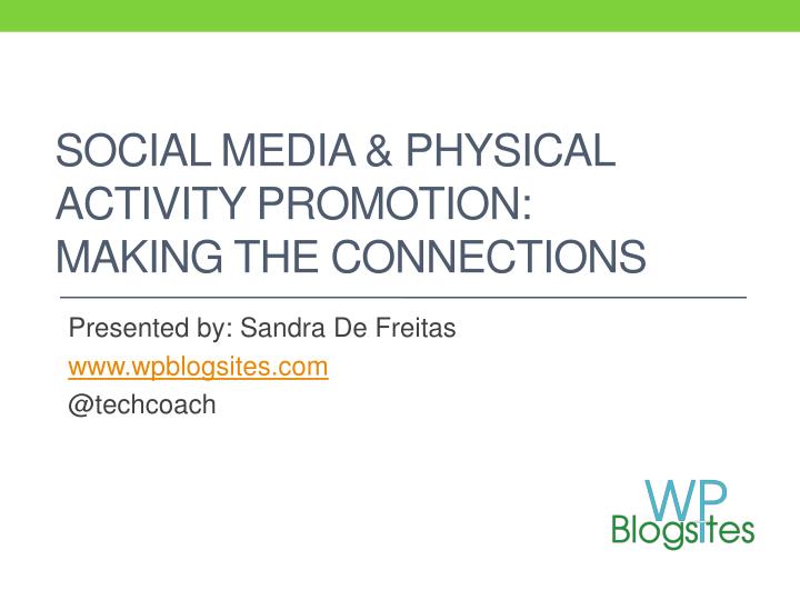 social media physical activity promotion making the connections