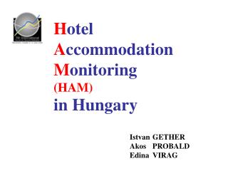 H otel A ccommodation M onitoring (HAM) in Hungary