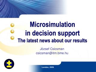 Microsimulation in decision support The latest news about our results