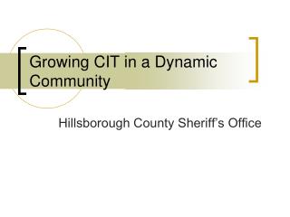 Growing CIT in a Dynamic Community