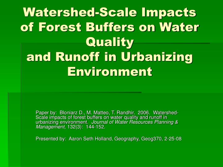 watershed scale impacts of forest buffers on water quality and runoff in urbanizing environment