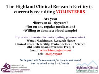 The Highland Clinical Research Facility is currently recruiting VOLUNTEERS