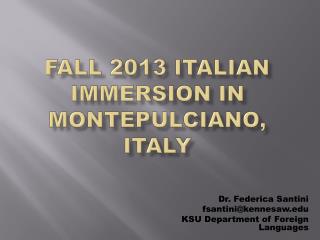 Fall 2013 Italian Immersion in Montepulciano , ITALY