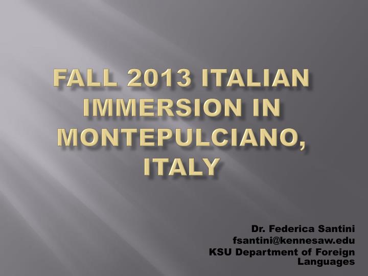 fall 2013 italian immersion in montepulciano italy