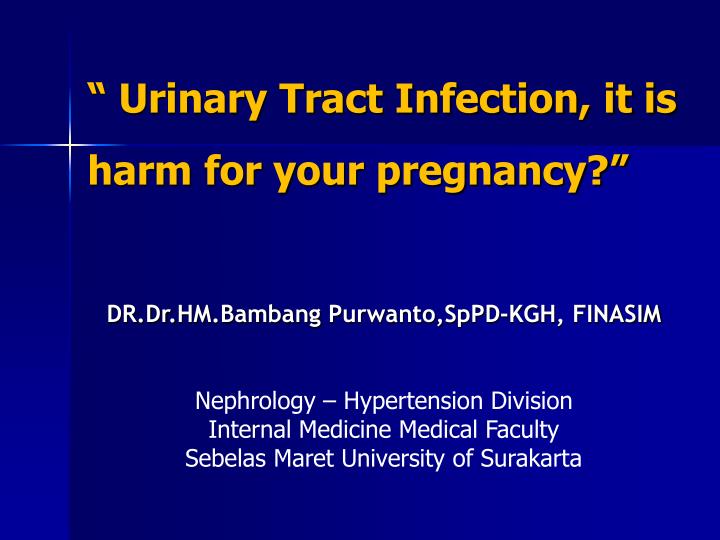 urinary tract infection it is harm for your pregnancy