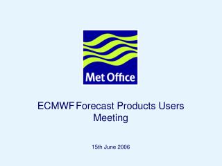 ECMWF Forecast Products Users Meeting