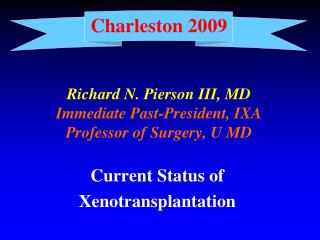 Current Status of Xenotransplantation