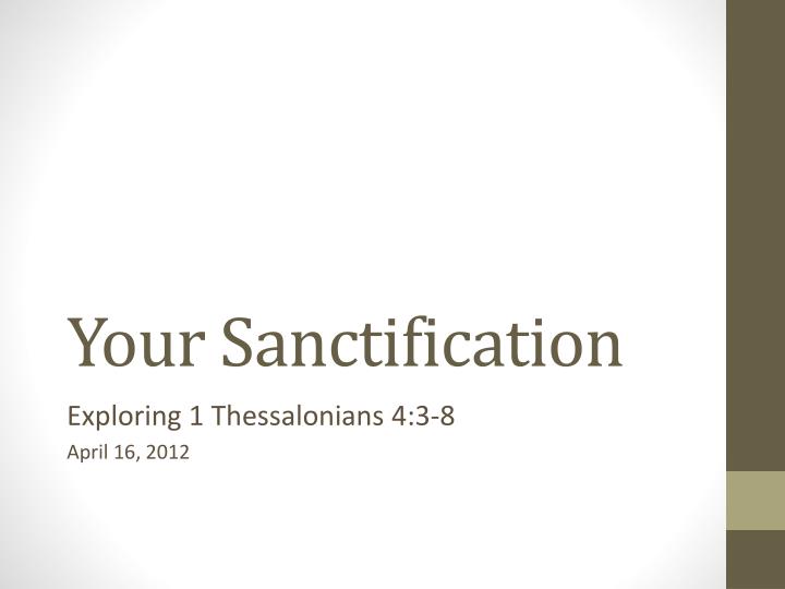 your sanctification