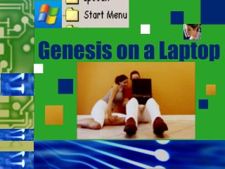 Genesis on a Laptop