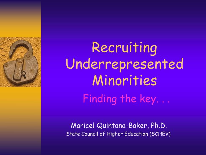 recruiting underrepresented minorities