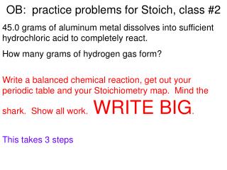 OB: practice problems for Stoich, class #2