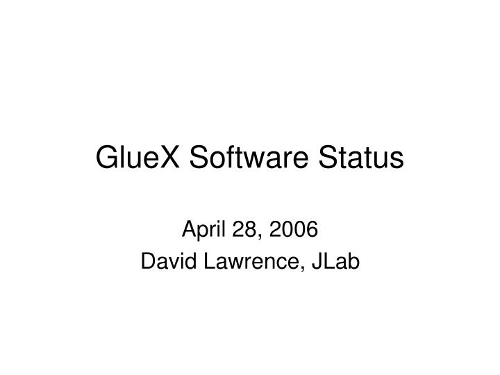 gluex software status